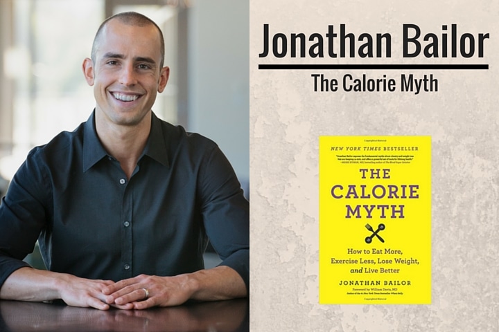 Jonathan Bailor & the calorie myth